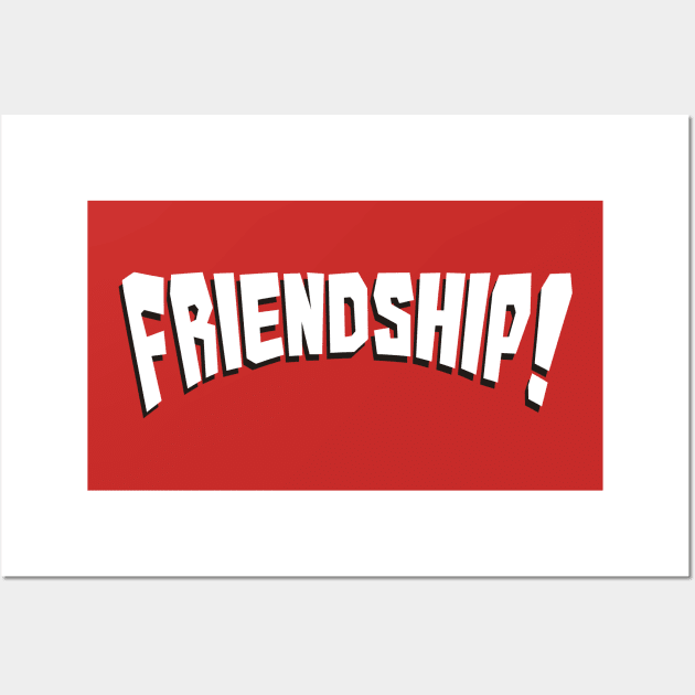 Friendship! Wall Art by thechrishaley